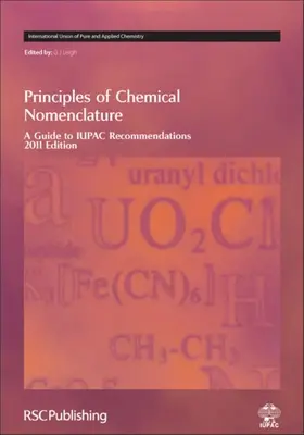 Principes de la nomenclature chimique : Guide des recommandations de l'Iupac, édition 2011 - Principles of Chemical Nomenclature: A Guide to Iupac Recommendations 2011 Edition