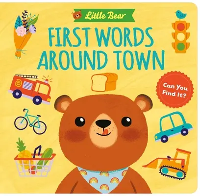 Petit Ours : Les premiers mots de la ville - Little Bear: First Words Around Town