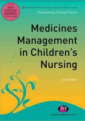 Gestion des médicaments dans les soins infirmiers pour enfants - Medicines Management in Children′s Nursing