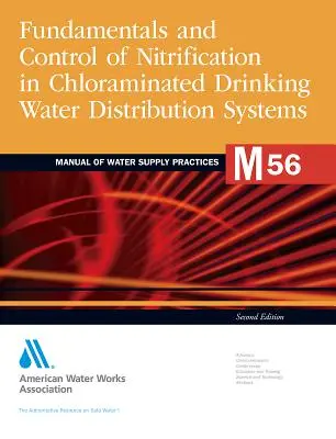 M56 Nitrification Prevention and Control in Drinking Water, Second Edition (Awwa (American Water Works Association))