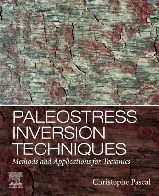 Techniques d'inversion des paléocontraintes : Méthodes et applications pour la tectonique - Paleostress Inversion Techniques: Methods and Applications for Tectonics