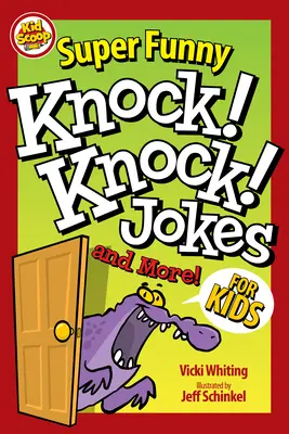 Des blagues super drôles sur les tocs et autres pour les enfants - Super Funny Knock-Knock Jokes and More for Kids