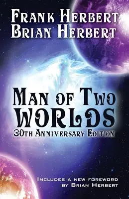 L'homme des deux mondes : édition du 30e anniversaire - Man of Two Worlds: 30th Anniversary Edition