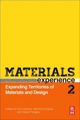 Expérience des matériaux 2 : Territoires en expansion des matériaux et du design - Materials Experience 2: Expanding Territories of Materials and Design