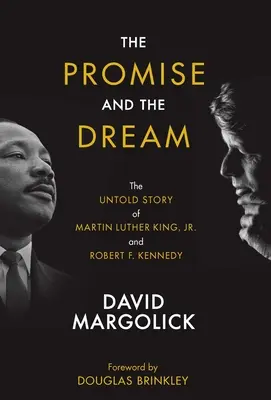 La promesse et le rêve : L'histoire inédite de Martin Luther King, Jr. et Robert F. Kennedy - The Promise and the Dream: The Untold Story of Martin Luther King, Jr. and Robert F. Kennedy