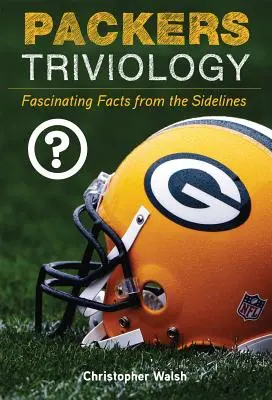 Triviologie des Packers : Faits fascinants sur les lignes de touche - Packers Triviology: Fascinating Facts from the Sidelines