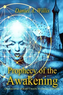 La prophétie de l'éveil - Prophecy of the Awakening