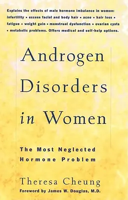 Les troubles androgéniques chez les femmes : Le problème hormonal le plus négligé - Androgen Disorders in Women: The Most Neglected Hormone Problem