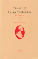 Documents de George Washington, volume 4 : septembre 1789-janvier 1790 - The Papers of George Washington, 4: September 1789-January 1790