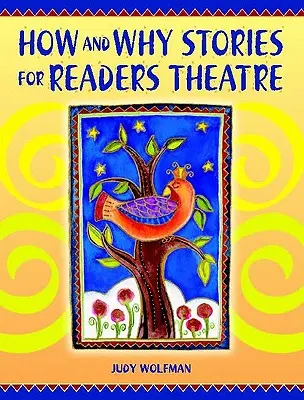 Histoires de comment et pourquoi pour le théâtre de lecture - How and Why Stories for Readers Theatre