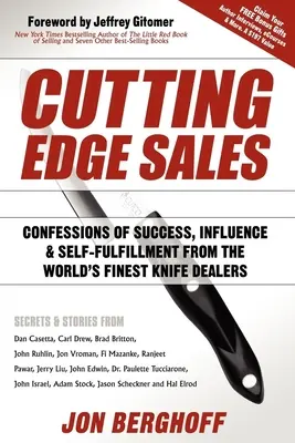 Cutting Edge Sales : Confessions de succès, d'influence et d'épanouissement personnel des meilleurs marchands de couteaux au monde - Cutting Edge Sales: Confessions of Success, Influence & Self-Fulfillment from the World's Finest Knife Dealers