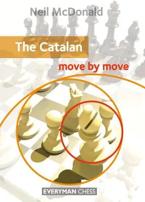 Le catalan : Mouvement par mouvement - The Catalan: Move by Move