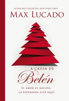 À cause de Bethléem : L'amour est né. L'espoir est là. - A Causa de Beln: El Amor Es Nacido. La Esperanza Est Aqu.