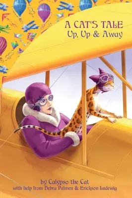 L'histoire d'un chat : en haut, en haut et loin - A Cat's Tale: Up, Up & Away