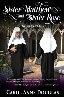 Sœur Matthew et Sœur Rose : Novices en amour - Sister Matthew and Sister Rose: Novices in Love