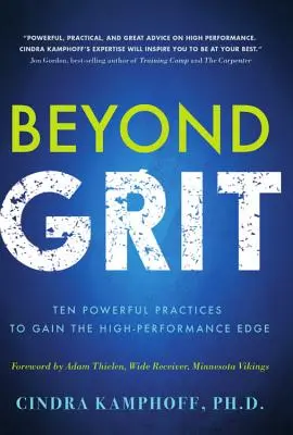 Au-delà de l'audace : Dix pratiques puissantes pour obtenir l'avantage de la haute performance - Beyond Grit: Ten Powerful Practices to Gain the High-Performance Edge