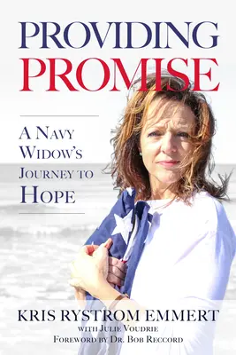 Une promesse : le voyage d'une veuve de la marine vers l'espoir - Providing Promise: A Navy Widow's Journey to Hope