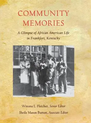 Souvenirs de la communauté : Un aperçu de la vie afro-américaine à Frankfort, Kentucky - Community Memories: A Glimpse of African American Life in Frankfort, Kentucky