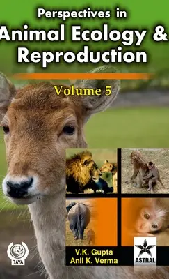 Perspectives en écologie animale et reproduction Volume 5 - Perspectives in Animal Ecology and Reproduction Volume 5