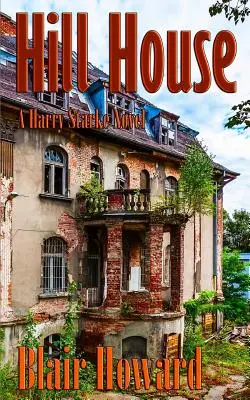 Hill House : Un roman de Harry Starke - Hill House: A Harry Starke Novel