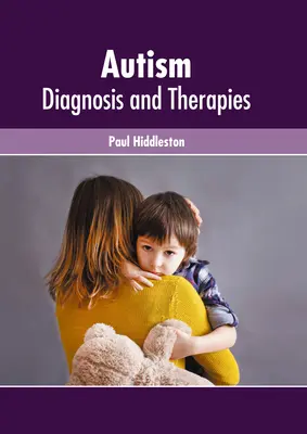 Autisme : Diagnostic et thérapies - Autism: Diagnosis and Therapies