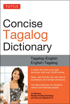 Tuttle Concise Tagalog Dictionary : Tagalog-English English-Tagalog (Over 20,000 Entries) - Tuttle Concise Tagalog Dictionary: Tagalog-English English-Tagalog (Over 20,000 Entries)