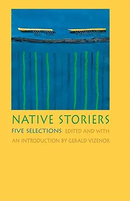 Storiers amérindiens : Cinq sélections - Native Storiers: Five Selections