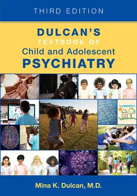 Manuel de psychiatrie de l'enfant et de l'adolescent de Dulcan - Dulcan's Textbook of Child and Adolescent Psychiatry