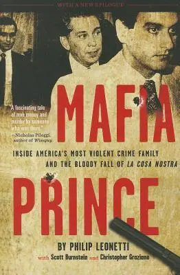 Mafia Prince : Au sein de la famille criminelle la plus violente d'Amérique et de la chute sanglante de La Cosa Nostra - Mafia Prince: Inside America's Most Violent Crime Family and the Bloody Fall of La Cosa Nostra