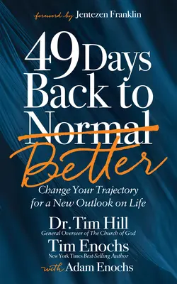 49 jours pour aller mieux : Changez votre trajectoire pour une nouvelle vision de la vie - 49 Days Back to Better: Change Your Trajectory for a New Outlook on Life