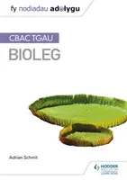 Fy Nodiadau Adolygu : CBAC TGAU Bioleg (Mes notes de révision : WJEC GCSE Biologie, édition en langue galloise) - Fy Nodiadau Adolygu: CBAC TGAU Bioleg (My Revision Notes: WJEC GCSE Biology, Welsh-language Edition)