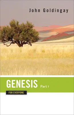 Genèse pour tous, 1ère partie : Chapitres 1-16 - Genesis for Everyone, Part 1: Chapters 1-16