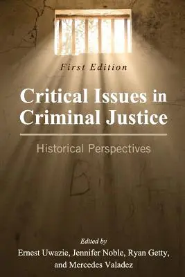 Questions critiques en matière de justice pénale : Perspectives historiques - Critical Issues in Criminal Justice: Historical Perspectives