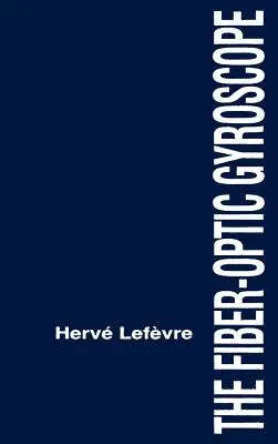 Le gyroscope à fibre optique - The Fiber-Optic Gyroscope