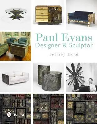 Paul Evans : Concepteur et sculpteur - Paul Evans: Designer & Sculptor