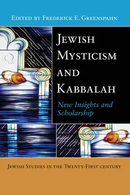 Mystique juive et Kabbale : Nouvelles perspectives et études - Jewish Mysticism and Kabbalah: New Insights and Scholarship