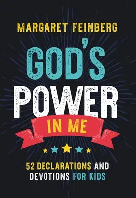 La puissance de Dieu en moi : 52 déclarations et dévotions pour les enfants - God's Power in Me: 52 Declarations and Devotions for Kids