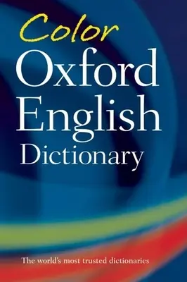 Dictionnaire anglais Oxford en couleur - Color Oxford English Dictionary