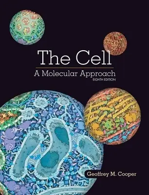 La cellule : une approche moléculaire - The Cell: A Molecular Approach