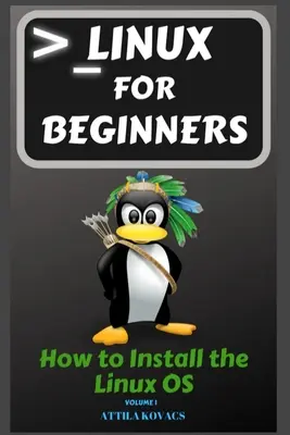 Linux pour les débutants : Comment installer le système d'exploitation Linux - Linux for Beginners: How to Install the Linux OS