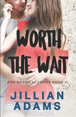 L'attente en vaut la peine : Une romance douce pour jeunes adultes - Worth the Wait: A Young Adult Sweet Romance