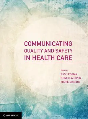 Communiquer sur la qualité et la sécurité des soins de santé - Communicating Quality and Safety in Health Care