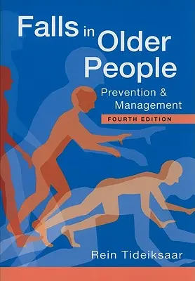 Chutes chez les personnes âgées : Prévention et gestion - Falls in Older People: Prevention & Management