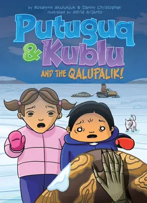 Putuguq et Kublu et le Qalupalik - Putuguq and Kublu and the Qalupalik