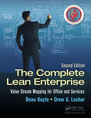 L'entreprise allégée complète : Cartographie de la chaîne de valeur pour les bureaux et les services - The Complete Lean Enterprise: Value Stream Mapping for Office and Services