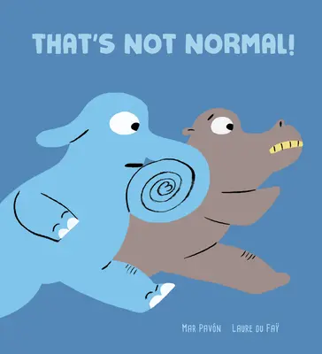 Ce n'est pas normal ! - That's Not Normal!