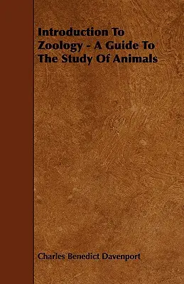 Introduction à la zoologie - Un guide pour l'étude des animaux - Introduction To Zoology - A Guide To The Study Of Animals