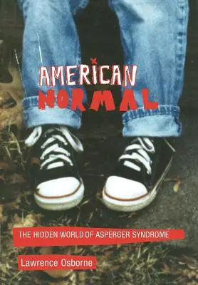 American Normal : Le monde caché du syndrome d'Asperger - American Normal: The Hidden World of Asperger Syndrome