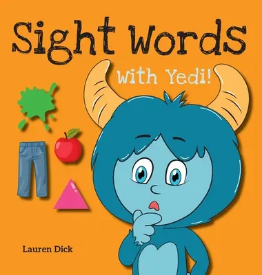 Mots à voir avec Yedi : (3-5 ans) Pratique avec Yedi ! (Corps, vêtements, maison, couleurs, actions, nature, nombres, 20 sujets différents) - Sight Words With Yedi!: (Ages 3-5) Practice With Yedi! (Body, Clothes, House, Colors, Actions, Nature, Numbers, 20 Different Topics)