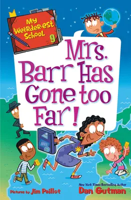 Mon école bizarre n°9 : Mme Barr est allée trop loin ! - My Weirder-Est School #9: Mrs. Barr Has Gone Too Far!